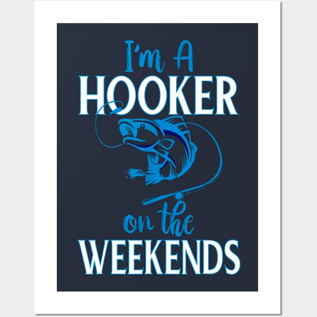 I'm A Hooker On The Weekends Wall Art by Distefano